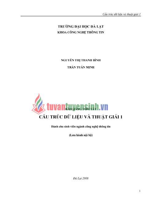 Tư Vấn Tuyển Sinh - #1 Được Cập Nhật Từ 2012 - 2025 202 Tải FREE Bài Giảng Tóm Tắt Cấu Trúc Dữ Liệu Và Giải Thuật 1 PDF - Đại Học Đà Lạt