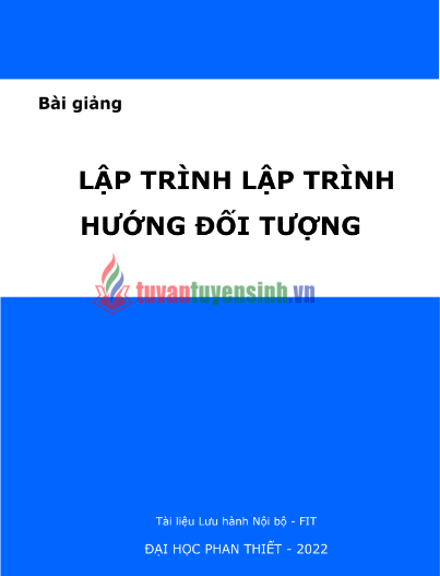 Tải FREE bài giảng Lập Trình Hướng Đối Tượng PDF - Đại học Phan Thiết 8 Tải FREE bài giảng Lập Trình Hướng Đối Tượng PDF - Đại học Phan Thiết