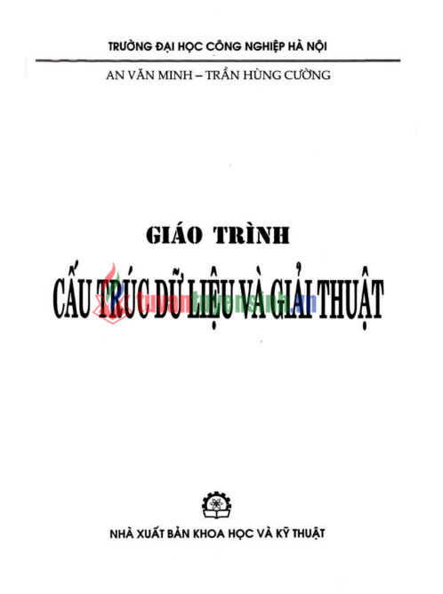 Tải FREE giáo trình Cấu Trúc Dữ Liệu Và Giải Thuật PDF - Đại học Công Nghiệp Hà Nội 7 Tải FREE giáo trình Cấu Trúc Dữ Liệu Và Giải Thuật PDF - Đại học Công Nghiệp Hà Nội