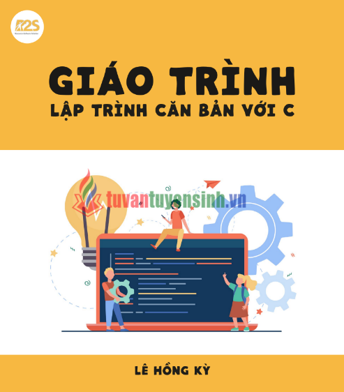 Tải FREE giáo trình Lập Trình Căn Bản Với C PDF - Lê Hồng Kỳ 8 Tải FREE giáo trình Lập Trình Căn Bản Với C PDF - Lê Hồng Kỳ