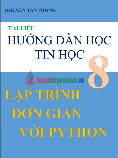 Tải FREE sách Lập Trình Đơn Giản Với Python PDF - Tài Liệu Hướng Dẫn Học Tin Học 8