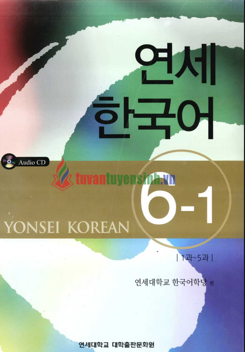 Tư Vấn Tuyển Sinh - #1 Được Cập Nhật Từ 2012 - 2025 204 sách Yonsei Korean 6-1